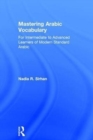 Mastering Arabic Vocabulary : For Intermediate to Advanced Learners of Modern Standard Arabic - Book
