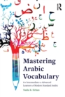 Mastering Arabic Vocabulary : For Intermediate to Advanced Learners of Modern Standard Arabic - Book