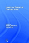 Health and Safety in a Changing World - Book