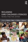 Reclaiming Early Childhood Literacies : Narratives of Hope, Power, and Vision - Book