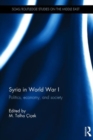 Syria in World War I : Politics, economy, and society - Book