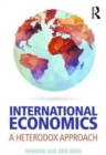International Economics : A Heterodox Approach - Book