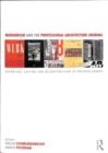 Modernism and the Professional Architecture Journal : Reporting, Editing and Reconstructing in Post-War Europe - Book