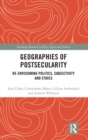 Geographies of Postsecularity : Re-envisioning Politics, Subjectivity and Ethics - Book