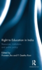 Right to Education in India : Resources, institutions and public policy - Book