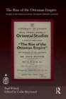 The Rise of the Ottoman Empire : Studies in the History of Turkey, thirteenth–fifteenth Centuries - Book