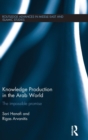 Knowledge Production in the Arab World : The Impossible Promise - Book