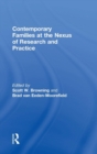 Contemporary Families at the Nexus of Research and Practice - Book