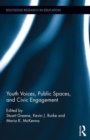 Youth Voices, Public Spaces, and Civic Engagement - Book