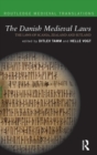 The Danish Medieval Laws : the laws of Scania, Zealand and Jutland - Book