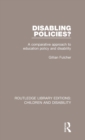 Disabling Policies? : A Comparative Approach to Education Policy and Disability - Book