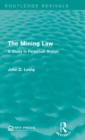 The Mining Law : A Study in Perpetual Motion - Book