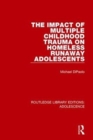 The Impact of Multiple Childhood Trauma on Homeless Runaway Adolescents - Book