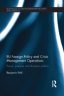 EU Foreign Policy and Crisis Management Operations : Power, purpose and domestic politics - Book