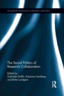 The Social Politics of Research Collaboration - Book