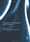 Investigating Young People's Sexual Cultures - Book