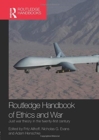 Routledge Handbook of Ethics and War : Just War Theory in the 21st Century - Book