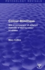 Colour-Blindness : With a Comparison of Different Methods of Testing Colour-Blindness - Book