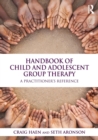 Handbook of Child and Adolescent Group Therapy : A Practitioner's Reference - Book