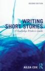 Writing Short Stories : A Routledge Writer's Guide - Book