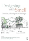 Designing with Smell : Practices, Techniques and Challenges - Book