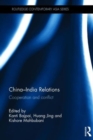 China-India Relations : Cooperation and conflict - Book