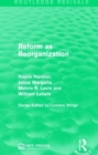 Reform as Reorganization - Book