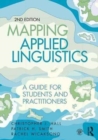 Mapping Applied Linguistics : A Guide for Students and Practitioners - Book