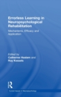 Errorless Learning in Neuropsychological Rehabilitation : Mechanisms, Efficacy and Application - Book