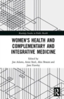 Women's Health and Complementary and Integrative Medicine - Book