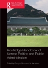 Routledge Handbook of Korean Politics and Public Administration - Book