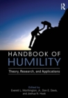 Handbook of Humility : Theory, Research, and Applications - Book