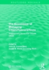 The Economics of Managing Chlorofluorocarbons : Stratospheric Ozone and Climate Issues - Book