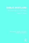 Gaelic Scotland : The Transformation of a Culture Region - Book