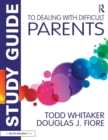 Study Guide to Dealing with Difficult Parents - Book