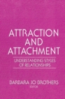 Attraction and Attachment : Understanding Styles of Relationships - Book