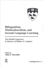 Bilingualism, Multiculturalism, and Second Language Learning : The Mcgill Conference in Honour of Wallace E. Lambert - Book