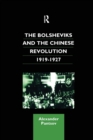 The Bolsheviks and the Chinese Revolution 1919-1927 - Book