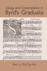 Liturgy and Contemplation in Byrd's Gradualia - Book