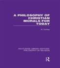 A Philosophy of Christian Morals for Today - Book