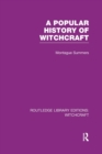 A Popular History of Witchcraft (RLE Witchcraft) - Book