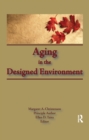 Aging in the Designed Environment - Book