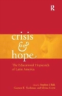 Crisis and Hope : The Educational Hopscotch of Latin America - Book