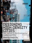 Designing High-Density Cities : For Social and Environmental Sustainability - Book
