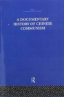 A Documentary History of Chinese Communism - Book