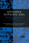 Dynamics In Pacific Asia : Conflict, Competition and Cooperation - Book