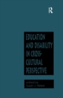Education and Disability in Cross-Cultural Perspective - Book