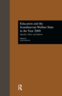 Education and the Scandinavian Welfare State in the Year 2000 : Equality, Policy, and Reform - Book