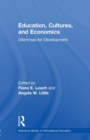 Education, Cultures, and Economics : Dilemmas for Development - Book