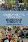 Environmental Policy and Household Behaviour : Sustainability and Everyday Life - Book